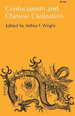 Confucianism and Chinese Civilization - 