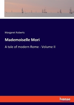 Mademoiselle Mori - Margaret Roberts