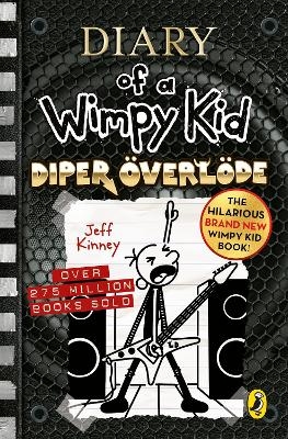 Diary of a Wimpy Kid: Diper &Ouml;verl&ouml;de (Book 17) - Jeff Kinney