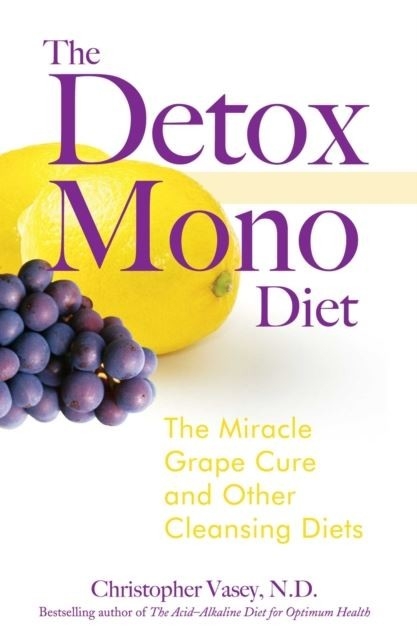 Detox Mono Diet -  Christopher Vasey