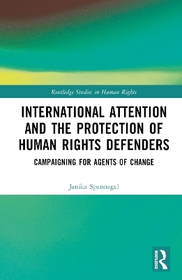 International Attention and the Protection of Human Rights Defenders