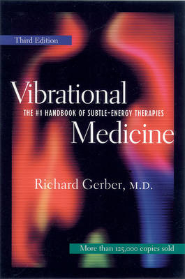 Vibrational Medicine -  Richard Gerber