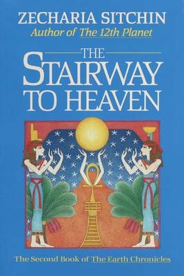 Stairway to Heaven (Book II) -  Zecharia Sitchin