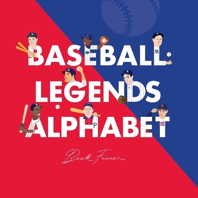 Baseball Legends Alphabet - Beck Feiner