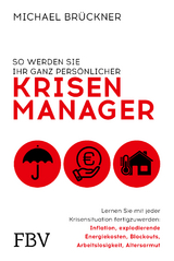 So werden Sie Ihr ganz pers&ouml;nlicher Krisenmanager - Michael Br&uuml;ckner