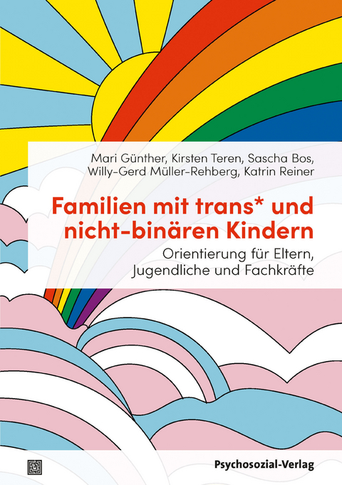 Familien mit trans* und nicht-binären Kindern - Mari Günther, Sascha Bos, Willy-Gerd Müller-Rehberg