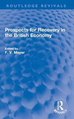 Prospects for Recovery in the British Economy - 