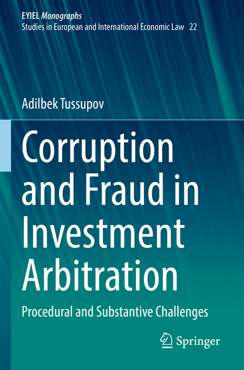Corruption and Fraud in Investment Arbitration - Adilbek Tussupov