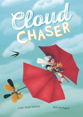 Cloud Chaser - Anne-Fleur Drillon