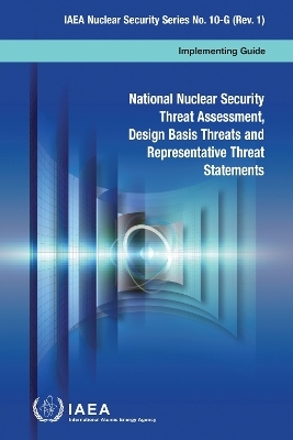 National Nuclear Security Threat Assessment, Design Basis Threats and Representative Threat Statements (French Edition) -  Iaea