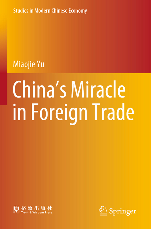 China&rsquo;s Miracle in Foreign Trade - Miaojie Yu