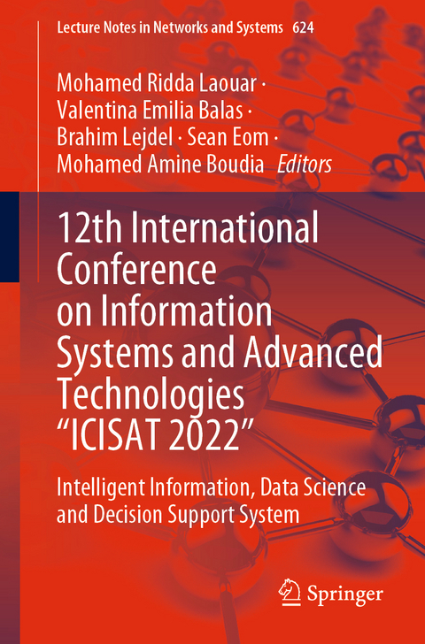 12th International Conference on Information Systems and Advanced Technologies &ldquo;ICISAT 2022&rdquo; - 