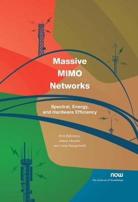 Massive MIMO Networks - Emil Bjornson, Jakob Hoydis, Luca Sanguinetti