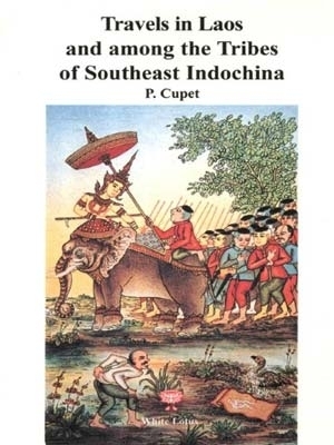 Travels in Loas and Among the Tribes of Southwest IndoChina