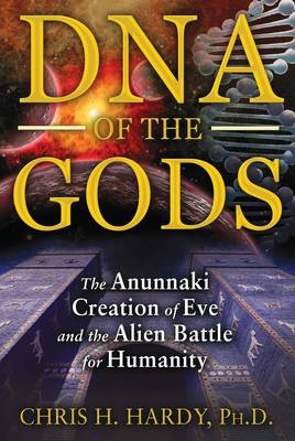 DNA of the Gods -  Chris H. Hardy