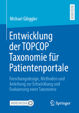 Entwicklung der TOPCOP Taxonomie f&uuml;r Patientenportale - Michael Gl&ouml;ggler
