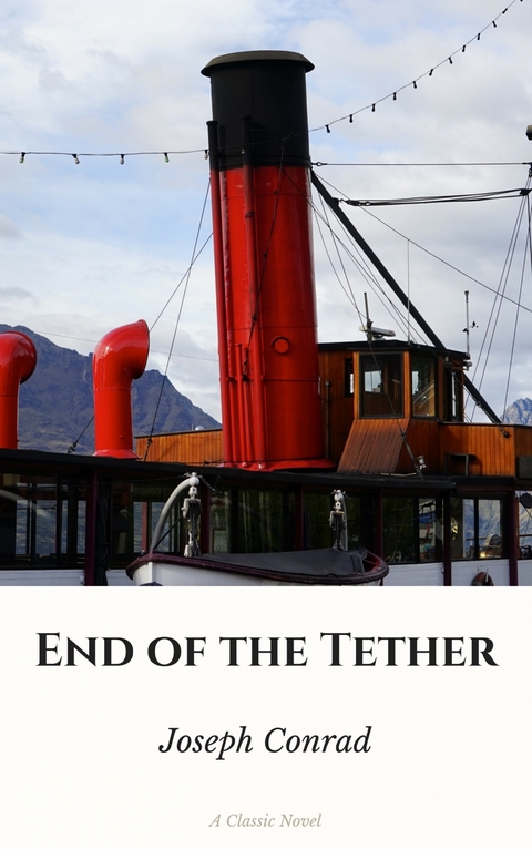 End of the Tether -  Joesph Conrad