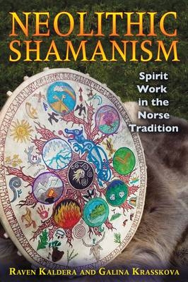 Neolithic Shamanism -  Raven Kaldera,  Galina Krasskova