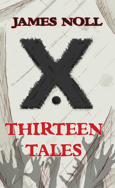 Thirteen Tales -  James Noll