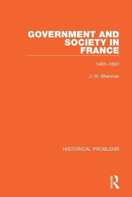 Government and Society in France - J. H. Shennan