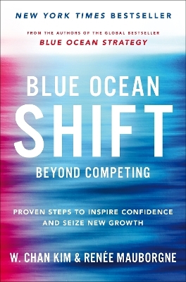 Blue Ocean Shift - Renee Mauborgne, W. Chan Kim