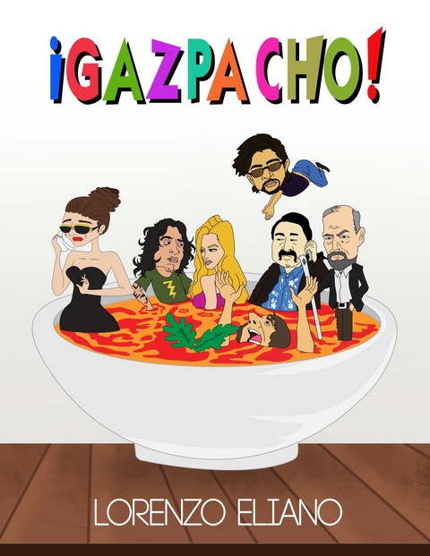&iexcl;Gazpacho! -  Lorenzo Eliano