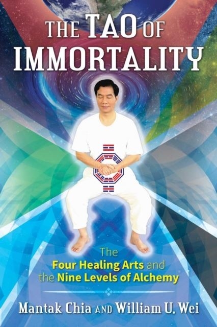 Tao of Immortality -  Mantak Chia,  William U. Wei