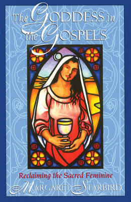 Goddess in the Gospels -  Margaret Starbird