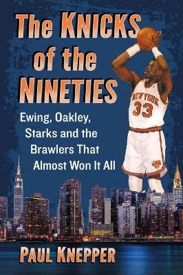 The Knicks of the Nineties