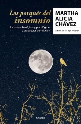 Los porqués del insomnio: Sus causas biológicas y psicológicas. Propuestas de solución / The Reasons Behind Insomnia - Martha Alicia Chávez