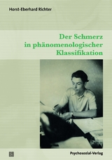 Der Schmerz in ph&auml;nomenologischer Klassifikation - Horst Eberhard Richter
