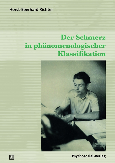 Der Schmerz in ph&auml;nomenologischer Klassifikation - Horst Eberhard Richter