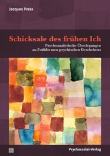 Schicksale des fr&uuml;hen Ich - Jacques Press