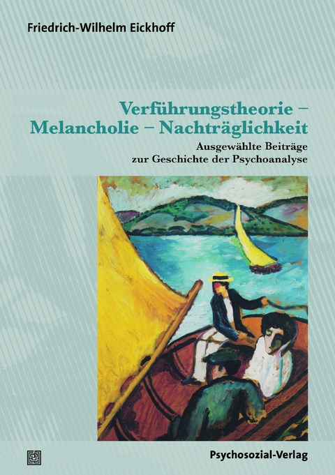 Verf&uuml;hrungstheorie, Melancholie, Nachtr&auml;glichkeit - Friedrich-Wilhelm Eickhoff