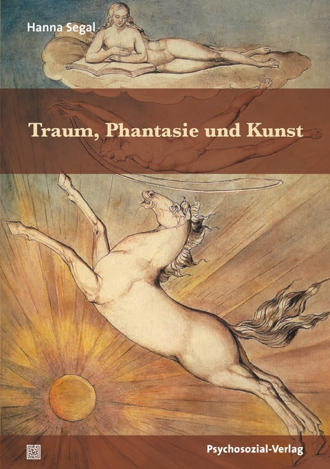 Traum, Phantasie und Kunst - Hanna Segal