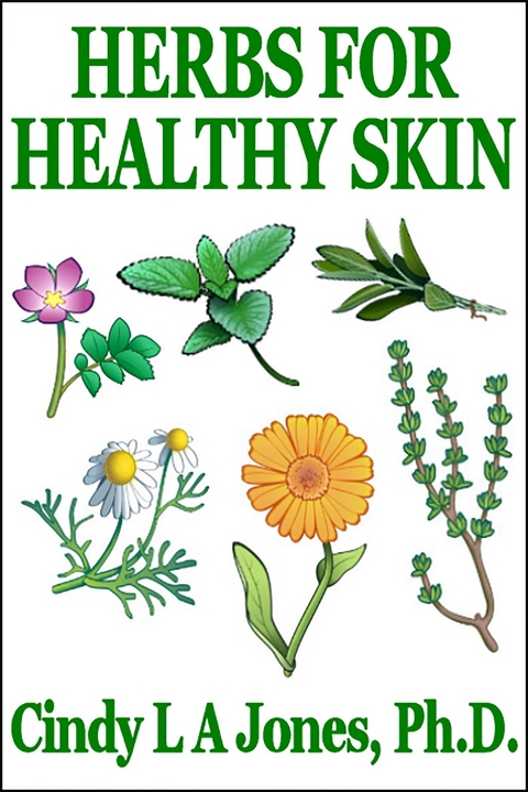 Herbs for Healthy Skin -  Cindy Jones