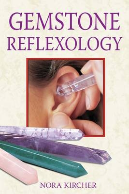 Gemstone Reflexology -  Nora Kircher