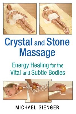 Crystal and Stone Massage -  Michael Gienger