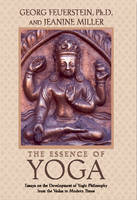 Essence of Yoga -  Georg Feuerstein,  Jeanine Miller