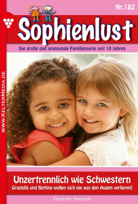 Unzertrennlich wie Schwestern - Elisabeth Swoboda