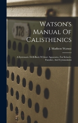 Watson's Manual Of Calisthenics