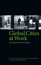 Global Cities At Work - Jane Wills, Kavita Datta, Yara Evans, Joanna Herbert, Jon May, Cathy McIlwaine