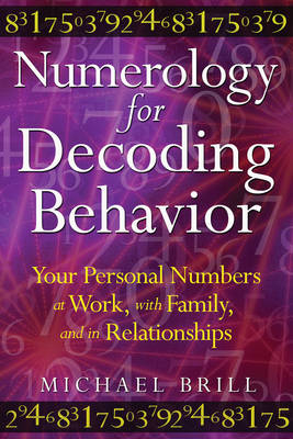 Numerology for Decoding Behavior -  Michael Brill