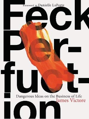 Feck Perfuction - James Victore