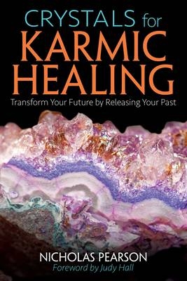 Crystals for Karmic Healing -  Nicholas Pearson