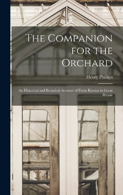 The Companion for the Orchard - Henry Phillips