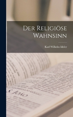 Der religiöse Wahnsinn