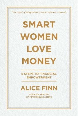 Smart Women Love Money -  Alice Finn