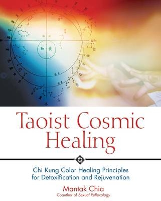 Taoist Cosmic Healing -  Mantak Chia
