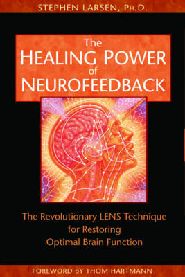 Healing Power of Neurofeedback -  Stephen Larsen